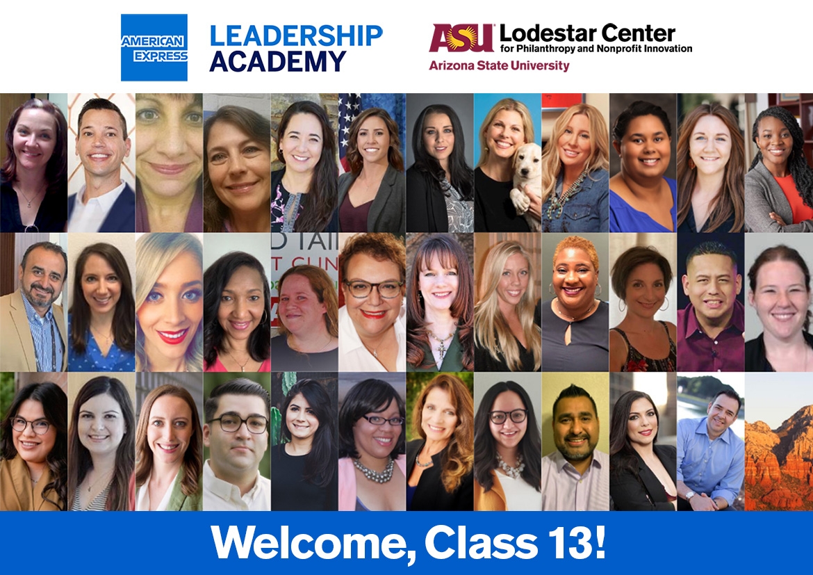 The logos for American Express Leadership Academy and ASU Lodestar Center are at the top, and the text "Welcome, Class 13!" is at the bottom. In between are the photo portraits of several adult students and 1 image of an Arizonan rock formation..